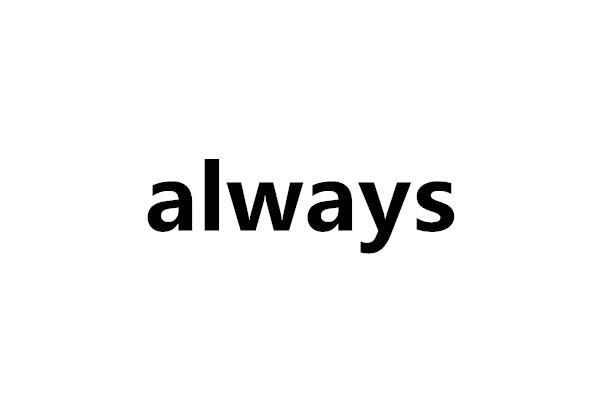 always