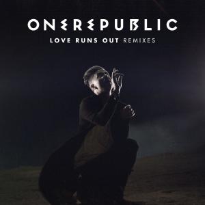 Love Runs Out (Remixes)